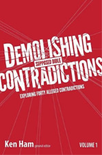 Ken Ham Demolishing Supposed Bible Contradictions, Volume 1 (Paperback)