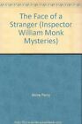 The Face Of A Stranger (Inspector William Monk Mysteries), Perry, Anne, Good Con