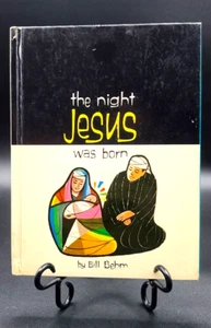 The Night Jesus Was Born by Bill Behm 1964 Hard Cover - Picture 1 of 5