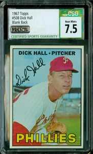 1967 TOPPS LOA # 508 DICK HALL PROOF CGS 7.5 MAC SOLO FINEST GRADE $400 Card * - Picture 1 of 7