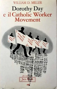 WILLIAM D. MILLER DOROTHY DAY E IL KATHOLISCHE ARBEITERBEWEGUNG JACA BUCH 1981 - Bild 1 von 6