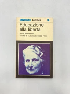 Maria Montessori - Educazione alla libertà - Laterza 1986 - Foto 1 di 3