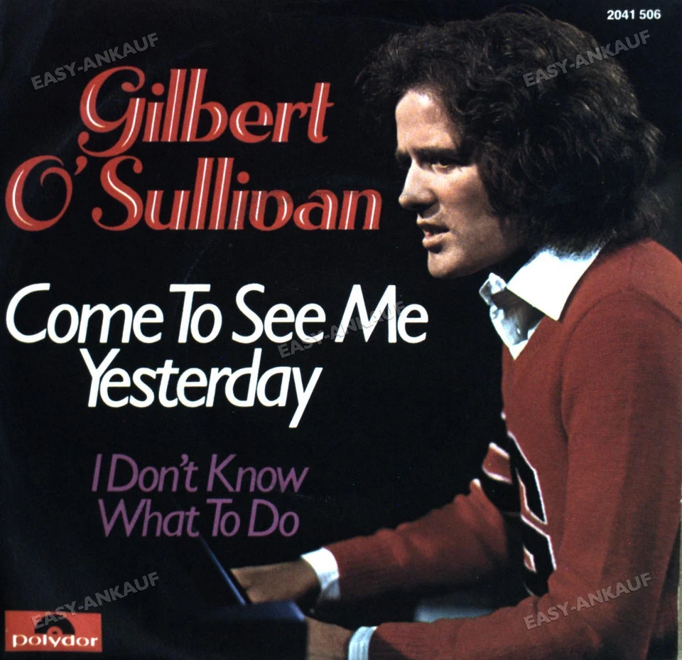 Gilbert O'Sullivan - Come To See Me Yesterday / I Don't Know What 7in 1974 ' - Image 1 of 1