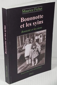 Maurice Fichet BOUONOTTE et les SYNS BONNOTTE et les SIENS PATOIS VAL de SAIRE - Picture 1 of 2