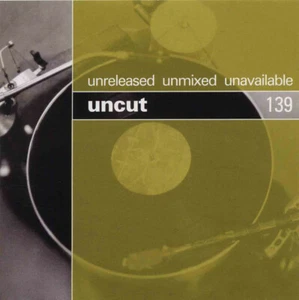 Uncut 139 : Unreleased Unmixed Unavailable - Bild 1 von 2