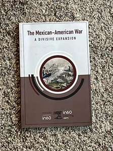 The Mexican-American War: a Divisive Expansion by in60Learning (2018, Trade... - Bild 1 von 1