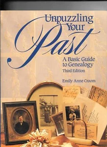 UNPUZZLING YOUR PAST A Basic Guide to Genealogy 3rd Ed. by Emily Anne Croom - Foto 1 di 1