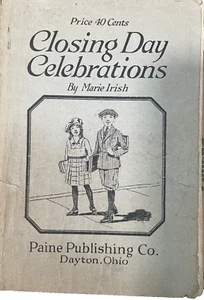 1922 Closing Day Celebrations by Marie Irish Book Paine Pub Co Dayton OH ATQ - Picture 1 of 7