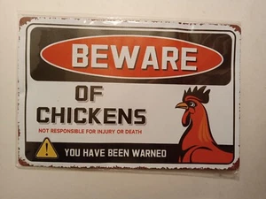 Beware Of Chickens  Not Responsible for Injury or Death Metal Sign - Picture 1 of 2