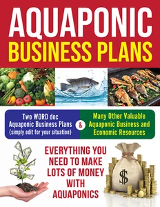Aquaponics Business Plans (real-world Business Plans for Profitable Aquaponics) - Picture 1 of 2