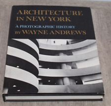 Vtg 1964 Book ARCHITECTURE IN NEW YORK A PHOTOGRAPHIC HISTORY Wayne Andrews
