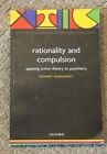 Rationality and Compulsion : Applying Action Theory to Psychiatry by Lennart...