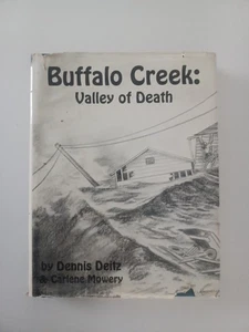 BUFFALO CREEK: VALLEY OF DEATH Dennis Deitz & Carlene Mowery 1992 - Picture 1 of 15