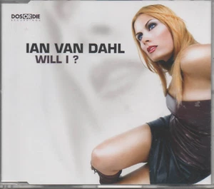 Ian van Dahl Will I ? Maxi CD NEU Radio Edit Extended Mix Dee Dee Dos or Die Rec - Picture 1 of 3