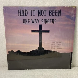 One Way Singers- Had It Not Been -Vinyl Record 12” rare - Bild 1 von 6
