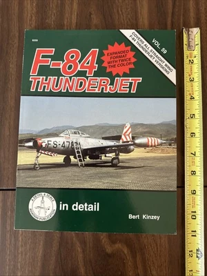 F-84 Thunderjet In Detail & Scale by Bert Kinzey SC Book 1999 - Image 1 of 2
