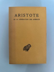 Aristote. De la génération des animaux. Texte établi et traduit par Pierre Louis