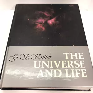 The Universe and Life : Origins and Evolution by G. Siegfried Kutter - Imagen 1 de 6