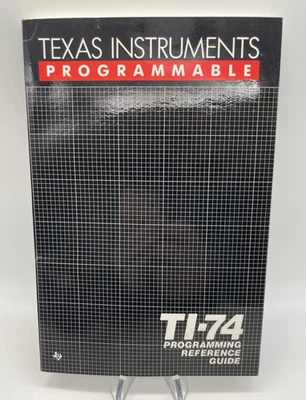 Vintage Texas Instruments TI-74 Basicalc Programming Reference Guide Ex. Cond. - Image 1 of 4