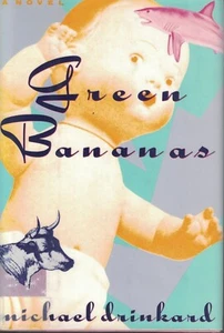 Green Bananas by Michael Drinkard Hardcover Good condition - Imagen 1 de 1