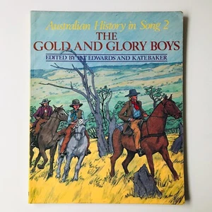 Australian History in Song 2: The Gold and Glory Boys by Edwards & Baker Music - Picture 1 of 11