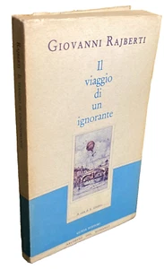 GIOVANNI RAJBERTI IL VIAGGIO DI UN IGNORANTE OSSIA RICETTA IPOCONDRIACI GUIDA 85 - Picture 1 of 16