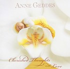 Cherished Thoughts With Love By Anne Geddes - Hardcover **Brand New**