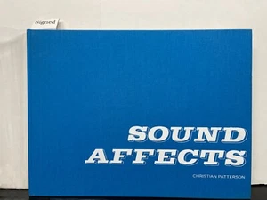 SIGNED CHRISTIAN PATTERSON SOUND AFFECTS 2008 KAUNE ED 700 HARDCOVER OOP SHOWN - Picture 1 of 10