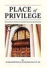 Place of Privilege: Young, Black an..., Smaltz, Raymond