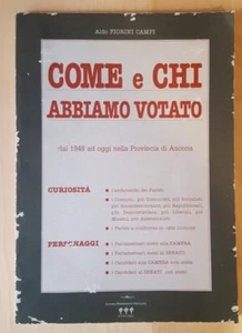 Come e chi abbiamo votato - Fiorini Campi - 1987 - Provincia di Ancona - Foto 1 di 1