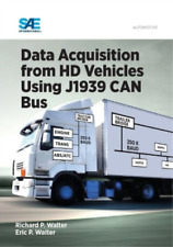 Eric Walter Richard  Data Acquisition from HD Vehicles Using J1939 C (Hardback)