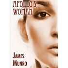 Apollos Woman   Paperback New Munro James 01 12 2008
