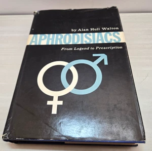 Aphrodisiacs From Legend to Prescription Hardcover Book Alan Hull Walton 1958 - Bild 1 von 5