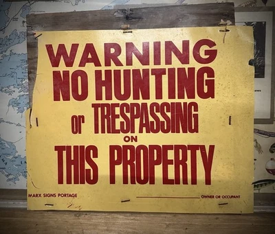 Warning No Hunting Or Trespassing On This Property Vintage Sign - Image 1 of 2