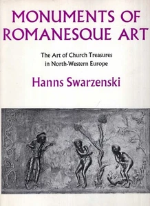 Monuments of Romanesque Art Church Treasures NW Europe Hann Swarzenski Paperback - Picture 1 of 1