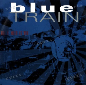 Blue Train - All I Need Is You 7in (VG+/VG+) '* - Picture 1 of 1