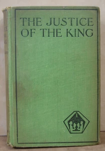 THE JUSTICE OF THE KING by Hamilton Drummond (1911) Drama, Hardback book, H253 - Imagen 1 de 7