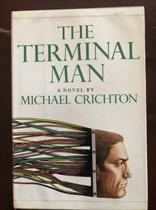 The Terminal Man by Michael Crichton~1st Edition HC DJ - Picture 1 of 10