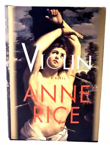 1st Edition VIOLIN by ANNE RICE Hard Cover Dust Jacket Horror Supernatural 1997 - Picture 1 of 12