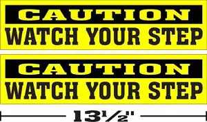LOT OF 2 --- (3¼"x13½") --- GLOSSY STICKERS CAUTION WATCH YOUR STEP - Bild 1 von 1