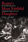 Neal Pease Rome?S Most Faithful Daughter (Paperback)