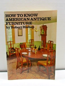 How to Know American Antique Furniture Robert Bishop 1973 E P Dutton - Foto 1 di 9