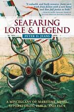 Seafaring Lore and Legend: A Miscellany of Maritime Myth, Superstition, Fable, a