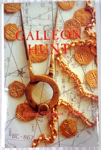 Galleon Hunt by Robert "Frogfoot" Weller Hardcover Gold Treasure Shipwrecks VG! - Picture 1 of 4
