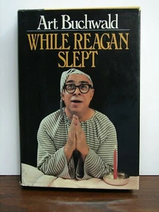 While Reagan Slept by Art Buchwald (1983, H07 - Picture 1 of 4