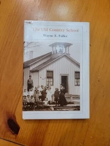 Old Country School: The Story of Rural Education in the Middle West - Picture 1 of 19