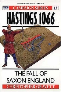 Gravett,Christopher. - Hastings 1066 : The Fall of Saxon England.  - Foto 1 di 1