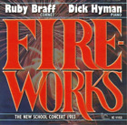 Ruby Braff/Dick Hyman Fireworks: The New School Concert 1983 (CD) Album