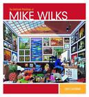 Intricate Paintings of Mike Wilks 2022 Wall Calendar by Mike Wilks