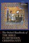 The Oxford Handbook Of The Bible In Orthodox Christianity (Copertina Rigida)